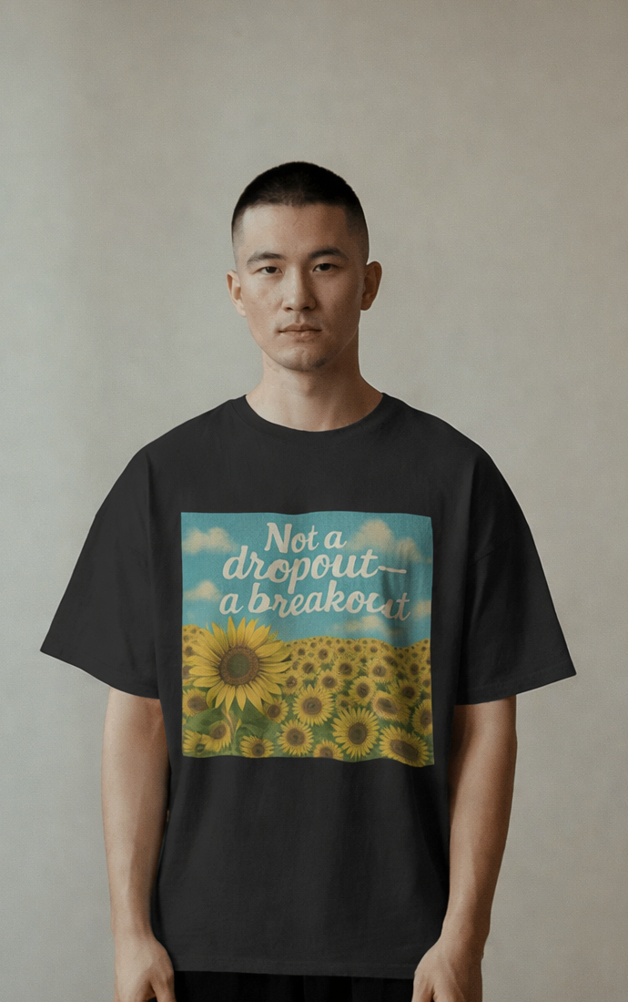 MENS OVERSIZED PRINTED T-SHIRT: Not a Dropout – A Breakout